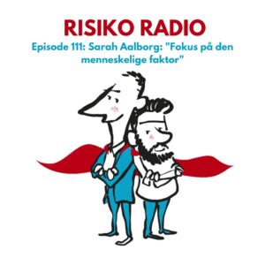 Risiko Radio - Sarah Aalborg: "Fokus på den menneskelige faktor"